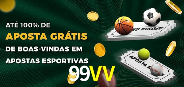 99VV Ate 100% de Aposta Gratis